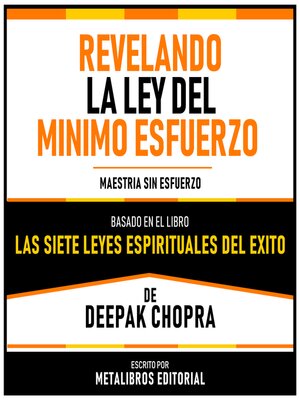 cover image of Revelando La Ley Del Minimo Esfuerzo--Basado En El Libro "Las Siete Leyes Espirituales Del Exito" De Deepak Chopra